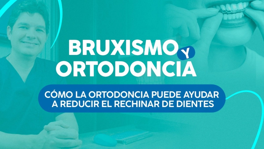 Bruxismo y Ortodoncia: Cómo la Ortodoncia Puede Ayudar a Reducir el Rechinar de Dientes