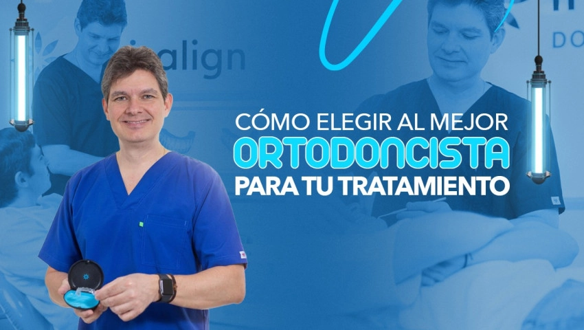 Cómo Elegir al Mejor Ortodoncista para tu Tratamiento