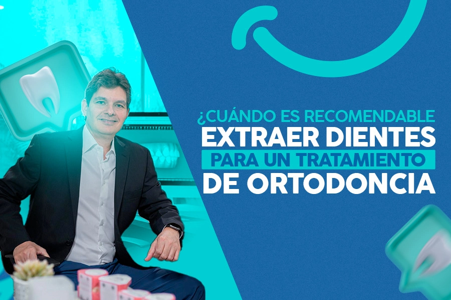 blog ¿Cuándo es recomendable extraer dientes para un tratamiento de ortodoncia?