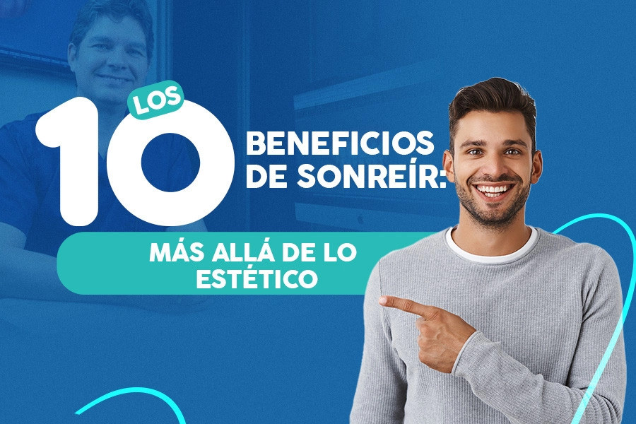 blog Los 10 Beneficios de Sonreír: Más Allá de lo Estético