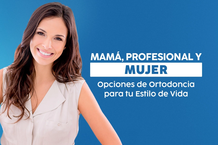 blog Mamá, Profesional y Mujer: Opciones de Ortodoncia para tu Estilo de Vida