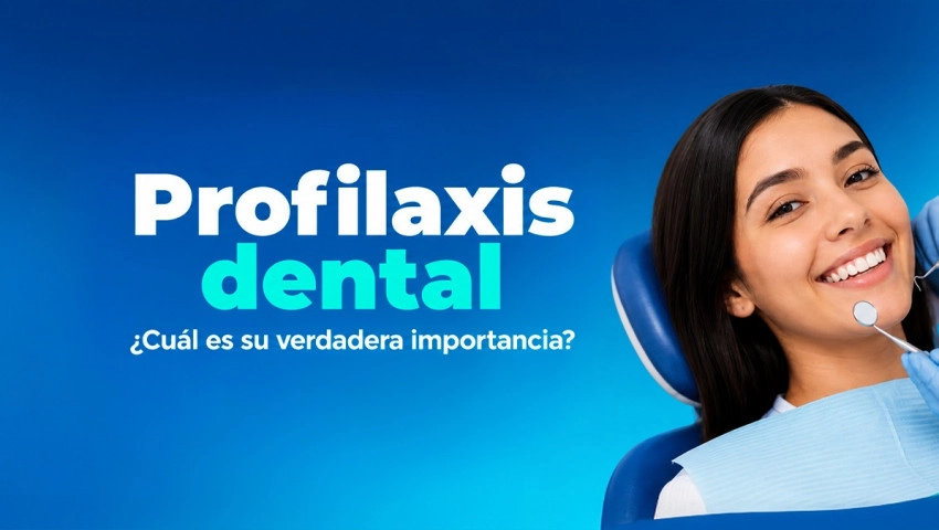 Profilaxis dental ¿Cuál es su verdadera importancia?