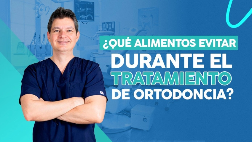 ¿Qué Alimentos Evitar Durante el Tratamiento de Ortodoncia?
