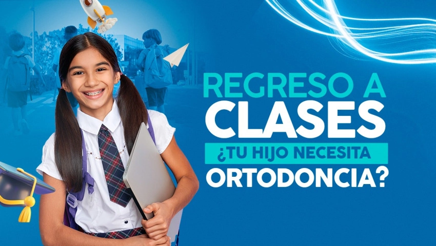 Regreso a Clases ¿Tu Hijo Necesita Ortodoncia?