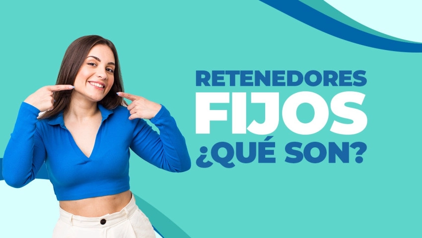 Retenedores fijos ¿Qué son?